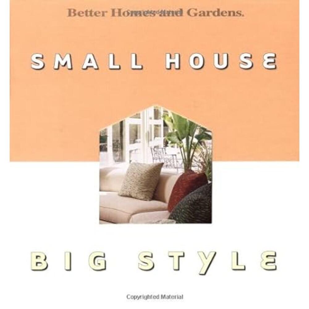 Vintage 2001 Small House Big Style Better Homes & Gardens Hardcover Book
